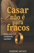 Casar não é para fracos: Dicas para um casamento saudável by Rubens Artave