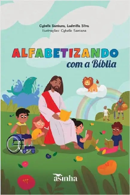 Alfabetizando com a Bíblia by Santana, Cybelle