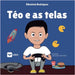Téo e as telas by Elisvânia Rodrigues