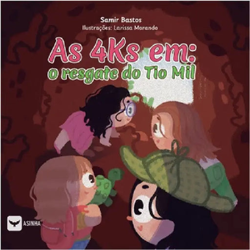 As 4Ks em: o resgate do Tio Mil: o resgate do Tio Mil by Samir Bastos