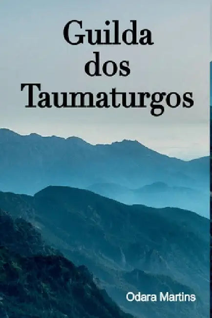 Guilda Dos Taumaturgos by Odara Martins