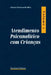 Atendimento Psicanalítico Com Crianças by Silva Ademir