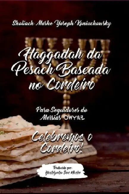 Haggadah Da Pesach Baseada No Cordeiro by Koniuchowsky Sholiach
