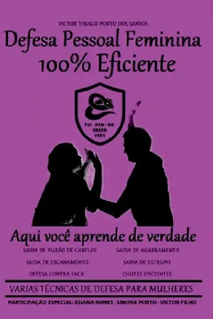 Defesa Pessoal Feminina 100% Eficiente by Victor Thiago Porto Dos Santos