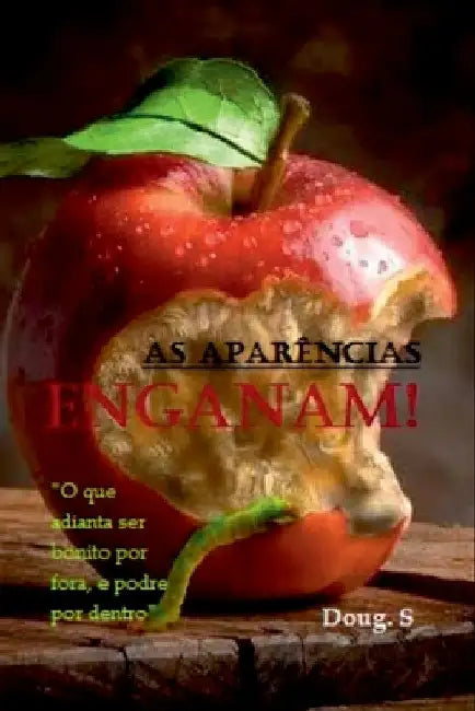 As Aparências Enganam! by Silva Douglas