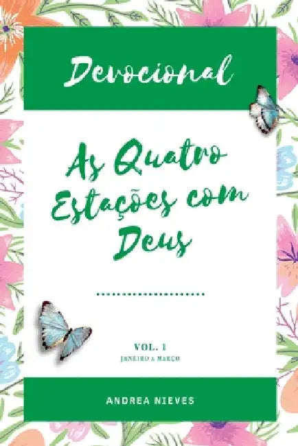 Devocional As Quatro Estações Com Deus by Nieves Andrea