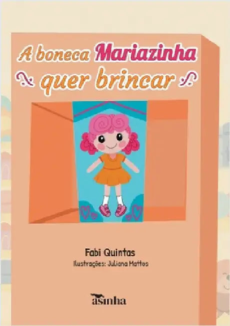 A boneca Mariazinha quer brincar by Fabi Quintas