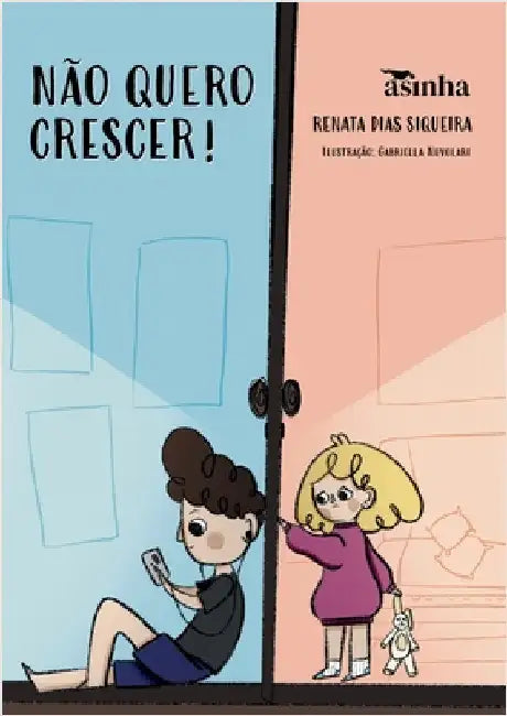 Não quero crescer! by Renata Dias Siqueira