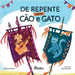 De repente como cão e gato by Martins, Mariana