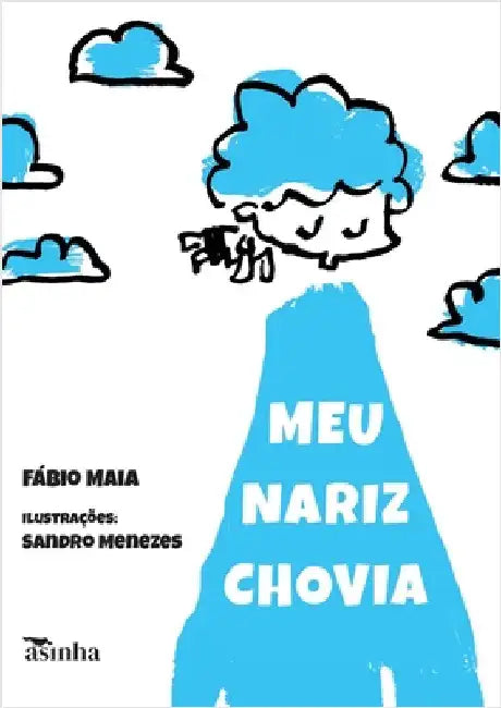 Meu nariz chovia by Fábio Maia