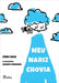 Meu nariz chovia by Fábio Maia