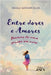 Entre dores e amores: poemas de uma garota em crise by Silva, Nicole Gennari