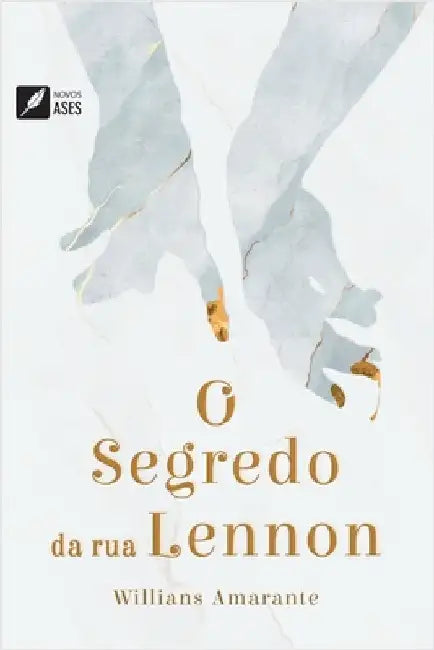 O segredo da rua Lennon by Amarante Junior, Willians J. G. de