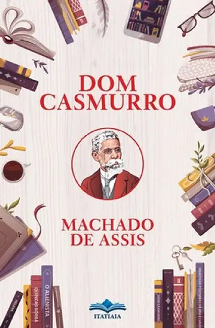Dom Casmurro by Machado De Assis