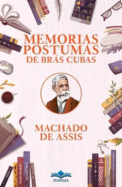 Memórias Póstumas de Brás Cubas by Machado De Assis