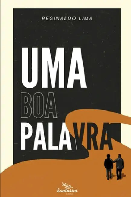 Uma Boa Palavra: A Palavra certa para o tempo certo by Atila Ribeiro, Adriano Moreira, Tereza Akil