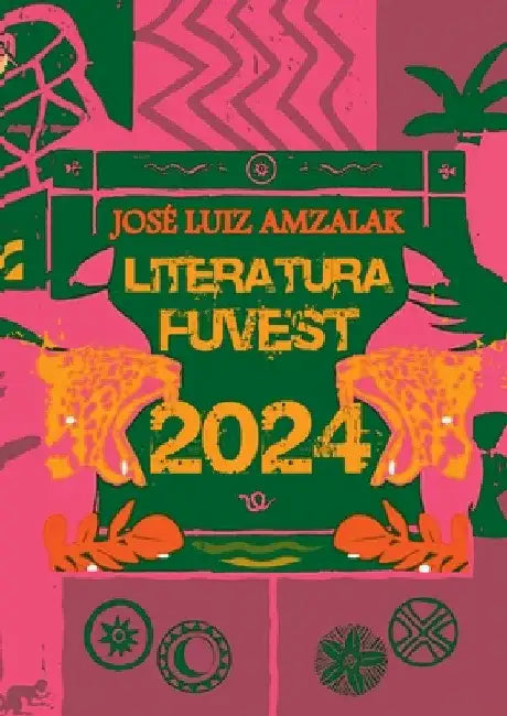 Literatura Fuvest 2024 by José Luiz Amzalak