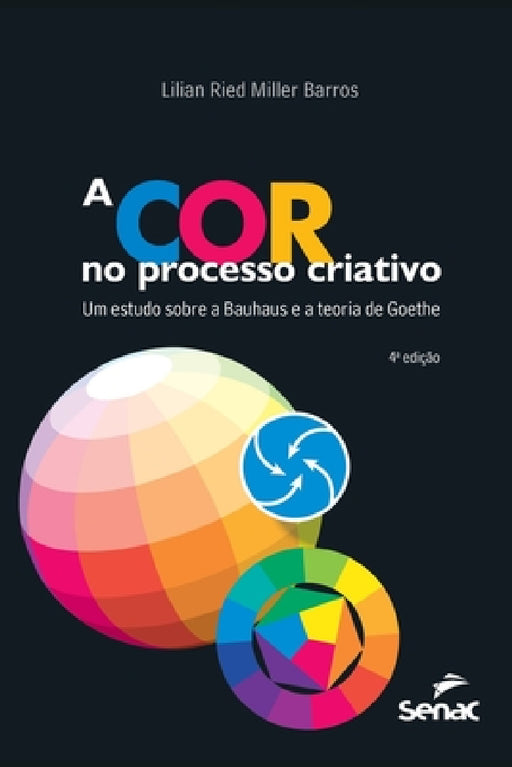 A cor no processo criativo by Lilian Ried Miller Barros Barros