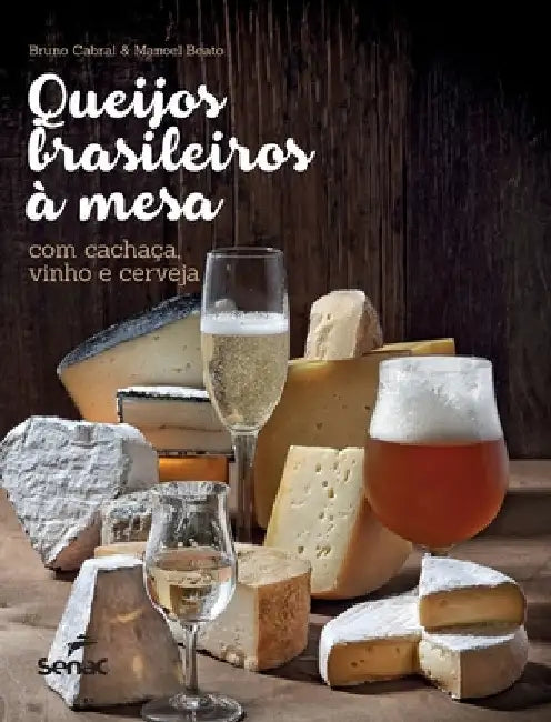 Queijos brasileiros à mesa by Bruno Cabral