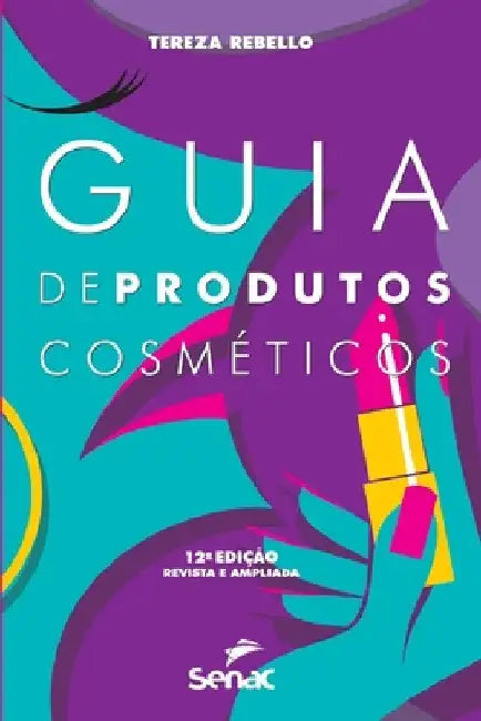 Guia de produtos cosméticos by Tereza Rebello