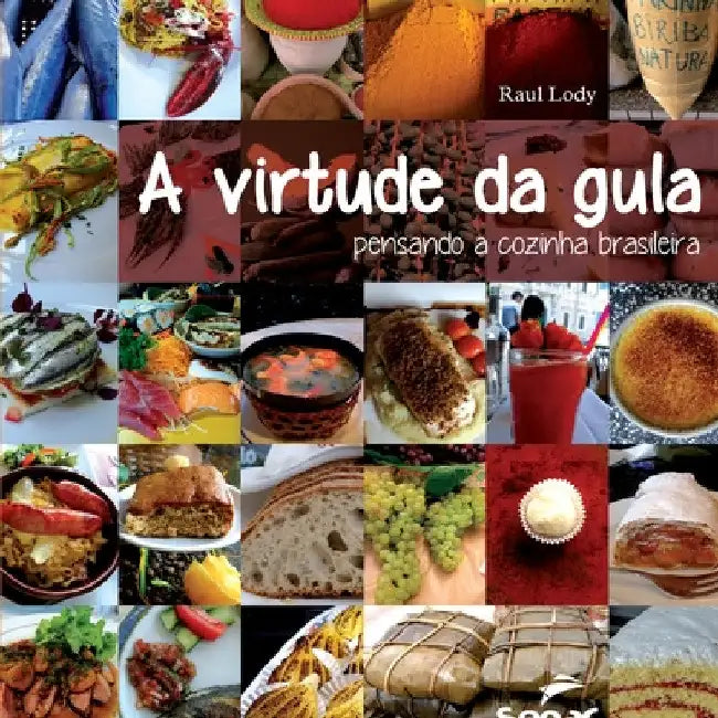 Virtude Da Gula, a: Pensando a Cozinha Brasileira by Raul Giovanni Da Motta Lody