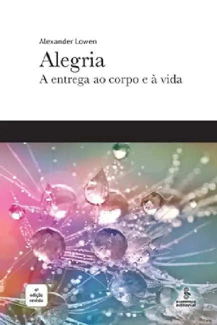 Alegria by Alexander Lowen