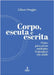 Corpo, escuta e escrita by Oraggio, Liliane