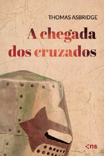A chegada dos cruzados by Thomas Asbridge