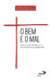 O bem e o mal: entre o amor de Deus by Rodrigo Alvarez