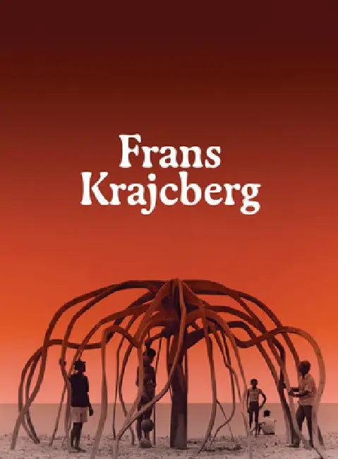 Frans Krajcberg: Rediscovering the Tree by Frans Krajcberg, Laura Cosendey, Adriano Pedrosa