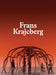 Frans Krajcberg: Rediscovering the Tree by Frans Krajcberg, Laura Cosendey, Adriano Pedrosa