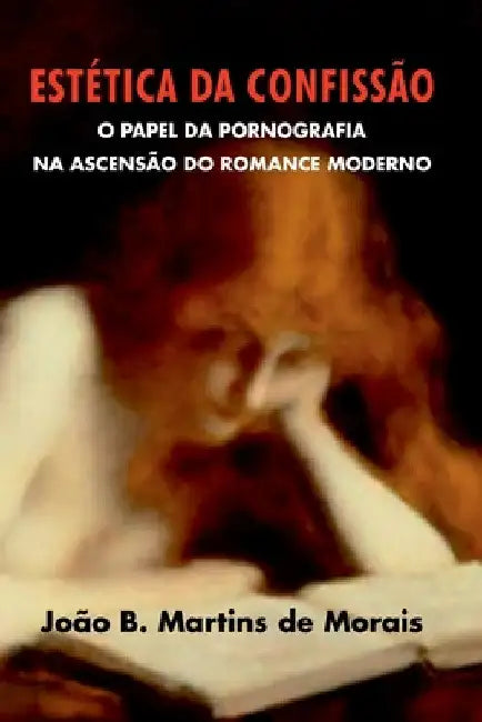 Estética Da Confissão by Morais João