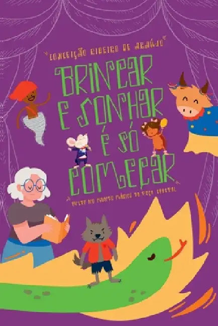 Brincar E Sonhar É Só Começar by Araújo Conceição
