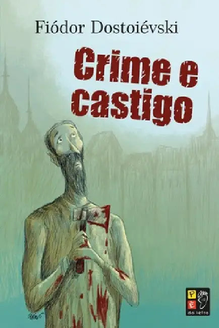 Crime E Castigo by Fiódor Dostoièvski