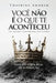 Você Não É o Que Te Aconteceu: Um legado construído das cinzas by Autor Da Fé, Thayrine Amorim