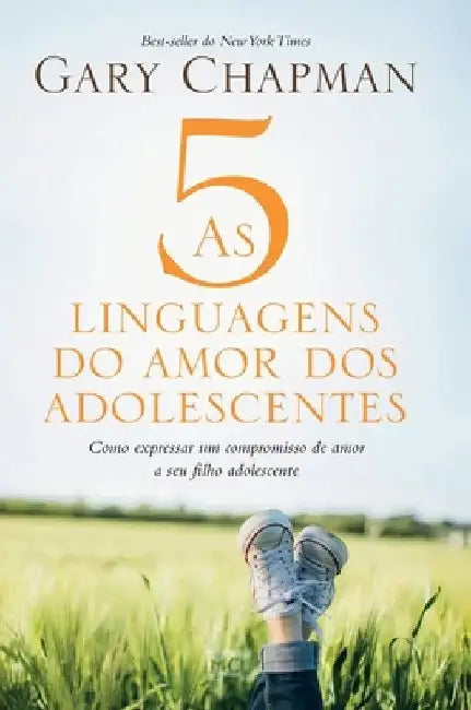 As 5 linguagens do amor dos adolescentes - Capa dura: Como expressar um compromisso de amor a seu filho adolescente by Gary Chapman