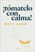 ¡Tómatelo con calma! by Lago, Davi