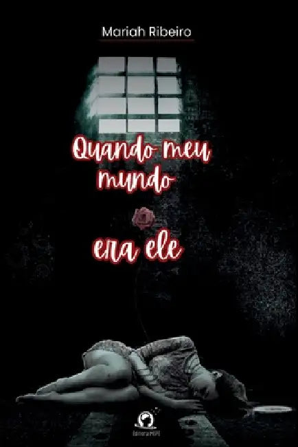 Quando Meu Mundo Era Ele by Mariah Ribeiro