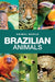 Animal World: Brazilian Animals by Camelot Editora Editora
