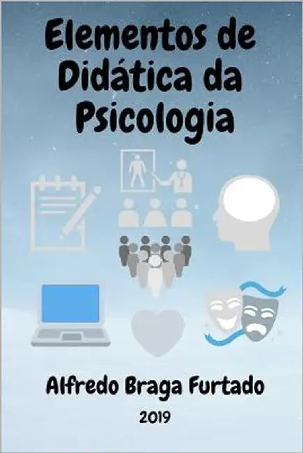 Elementos de Didática da Psicologia by Furtado, Alfredo Braga
