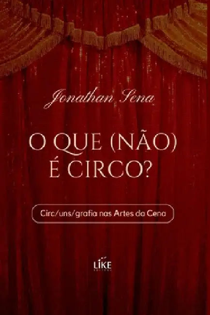 O Que (não) É Circo? by Sena Jonathan