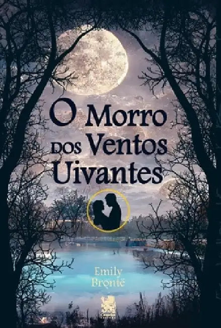 Morro Dos Ventos Uivantes by Emily Brontë