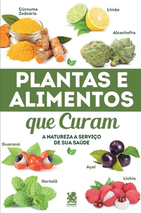 Plantas e Alimentos Que Curam by Editora on Line
