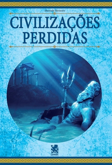 Civilizações Perdidas by Manoela Meneses