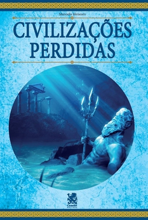 Civilizações Perdidas by Manoela Meneses