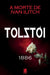 A Morte de Ivan Ilitch - Leon Tolstói by Ivan Ilitch
