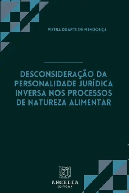 Desconsideração Da Personalidade Jurídica Inversa Nos Proce by Pietra Duarte de Mendonça