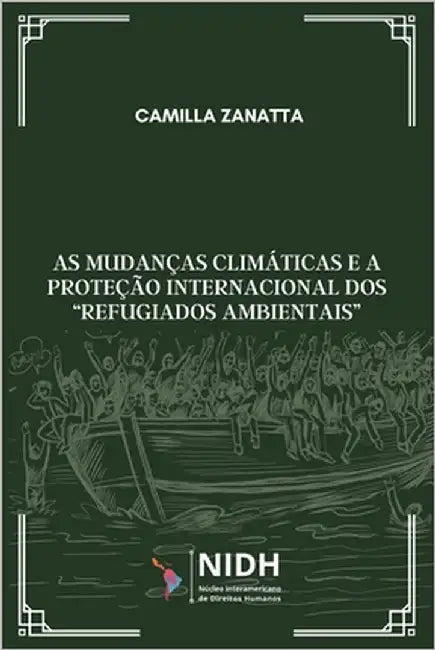 As mudanças climáticas e a proteção internacional dos "refugiados ambientais" by Squeff, Tatiana Cardoso