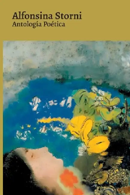Antología Poética - Alfonsina Storni by Alfonsina Storni
