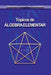 Tópicos De Álgebra Elementar by  Pedra -. Ivan Monteiro -. Alex Ricardo